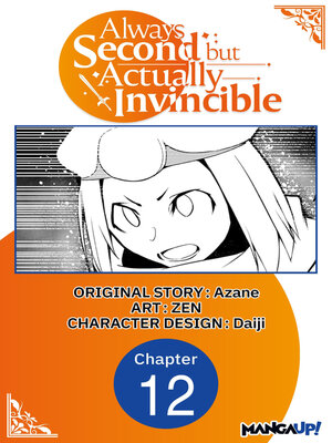 cover image of Always Second but Actually Invincible, Chapter 12